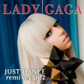 アルバム - ジャスト・ダンス(Tony Arzadon Remix) feat． コルビー・オドニス (Remixes Part 2) / レディー・ガガ
