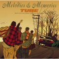 アルバム - Melodies & Memories / TUBE