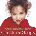 アルバム - Seiko Matsuda Christmas Songs / 松田　聖子