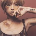 アルバム - NEVER EVER / 浜崎あゆみ