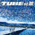 アルバム - TUBEst III / TUBE