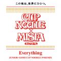 MISIAの曲/シングル - Everything (JUNIOR+GOMI CUP NOODLE 39 REMIX)