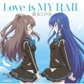 アルバム - TVアニメ「アンジュ・ヴィエルジュ」オープニングテーマ「Love is MY RAIL」 / 鈴木このみ