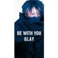 アルバム - BE WITH YOU / GLAY