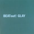 アルバム - BEAT out! / GLAY