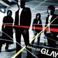 アルバム - Ashes．EP / GLAY