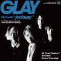 アルバム - My Private "Jealousy" / GLAY