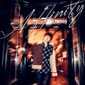 Nissy(西島隆弘)の曲/シングル - Affinity