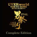 アルバム - KING’S PARADE 男祭り FINAL at Tokyo Dome 2019.12.20 Complete Edition / UVERworld