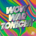 JO1の曲/シングル - WOW WAR TONIGHT 〜時には起こせよムーヴメント(JO1 ver.)