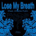 Lose My Breath feat． Charlie Puth