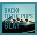 Back To The Pops / GLAY