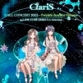 ClariS HALL CONCERT 2022 ～Twinkle Summer Dreams～ at LINE CUBE SHIBUYA Selection