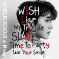 HOCUS POCUS 4 / Nissy(西島隆弘)