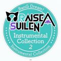 RAISE A SUILEN Instrumental Collection 2