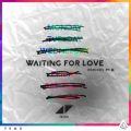 Waiting For Love (Remixes Pt． II)