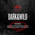 DARK & WILD