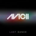 Aviciiの曲/シングル - Last Dance (Avicii Instrumental Radio Edit)