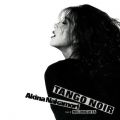 アルバム - TANGO NOIR (タンゴ ノアール) [+3] [2014 Remaster] / 中森明菜